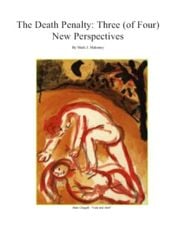 The Death Penalty: Three (of Four) New Perspectives - Publication (PDF) by Mark J. Mahoney